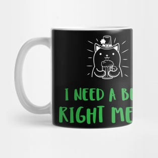 Irish cat needs a beer right meow Mug